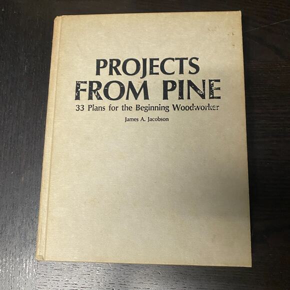 Projects from Pine : 33 Plans for the Beginning Woodworker by James A. Jacobson - Picture 1 of 13